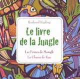 Le livre de la Jungle. Les frères de Mowgli ; La chasse de Kaa
avec 1 CD audio