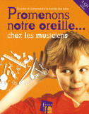 Promenons notre oreille... chez les musiciens. Ecouter et comprendre le monde des sons
avec 2 CD audio