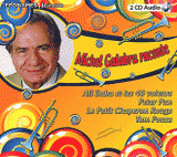 Michel Galabru raconte. Ali Baba et les 40 voleurs ; Peter Pan ; Le Petit Chaperon Rouge ; Tom Pouce
avec 2 CD audio
