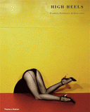 High Heels. Fashion, Feminity and Seduction