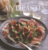 Antipasti. Apératifs et hors-d'oeuvre