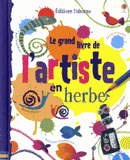 Le grand livre de l'artiste en herbe