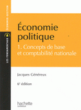 Economie politique. Tome 1, Concepts de base et comptabilité nationale
6e édition
