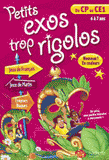 Petits exos trop rigolos, du CP au CE1. 6 à 7 ans