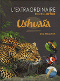 L'extraordinaire encyclopédie Ushuaïa des animaux