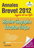Histoire-Géographie, Education civique. Sujets et corrigés
édition 2012