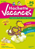 Hachette vacances. De la PS à la MS (3-4 ans)
avec 1 CD audio
