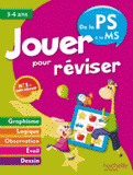 Jouer pour réviser. De la petite section à la moyenne section, 3-4 ans