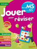 Jouer pour réviser. De la moyenne à la grande section 4-5 ans