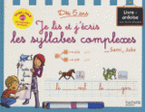 Je lis et j'écris les syllabess complexes avec Sami et Julie. Dès 5 ans