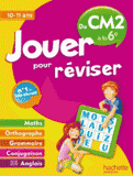 Jouer pour réviser. Du CM2 à la 6e 10-11 ans