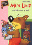 Mini-Loup veut devenir grand