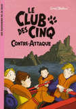 Le Club des Cinq Tome 3
Le Club des Cinq contre-attaque