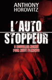 L'auto-stoppeur. 9 nouvelles noires pour nuits blanches