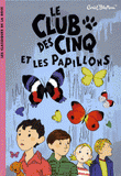 Le Club des Cinq Tome 17
Le Club des Cinq et les papillons