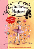 Les ballerines magiques Tome 1
Daphné au royaume enchanté
