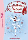 Les ballerines magiques Tome 19
Le palais de glace