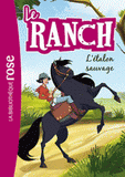 Le ranch Tome 1
L'étalon sauvage