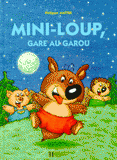 Mini-Loup, gare au Garou