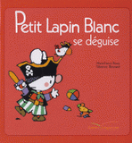 Petit Lapin Blanc se déguise