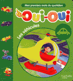 Oui-Oui. Les véhicules