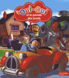 Oui-Oui et la parade des jouets