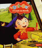 Oui-Oui et le train de Miniville