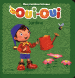 Oui-Oui jardine