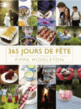 365 jours de fête. Des idées de recettes et de déco pour toute l'année !