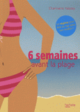 6 semaines avant la plage