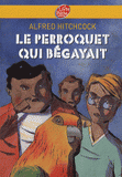 Le perroquet qui bégayait