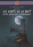 Les dents de la nuit. Petite anthologie vampirique
