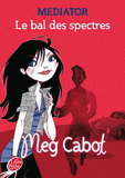 Mediator Tome 3
Le bal des spectres