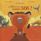 Mamie poule raconte Tome 3
Le lion qui disait toujours non !