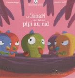 Mamie poule raconte Tome 7
Le canari qui faisait pipi au nid