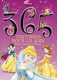 365 histoires pour le soir. Princesses et fées