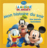 La maison de Mickey. Une journée formidable