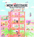 Mon super abécédaire. 1000 mots et plein d'autres choses