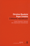 L'élitisme républicain. L'école française à l'épreuve des comparaisons internationales
