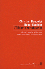L'élitisme républicain. L'école française à l'épreuve des comparaisons internationales