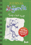 Journal d'un dégonflé Tome 3
Trop c'est trop