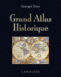 Grand Atlas historique. L'histoire du monde en 520 cartes
édition 2011