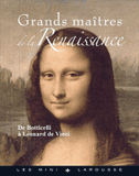 Grands maîtres de la Renaissance. De Botticelli à Léonard de Vinci