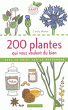 200 plantes qui vous veulent du bien