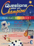 Questions pour un champion spécial XXe siècle. 250 jeux pour tout savoir du XXe siècle