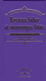 Excuses bidon et mensonges futés. Pour toutes les situations