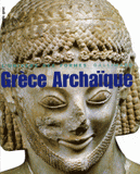 Grèce archaïque. 620-480 avant Jésus-Christ