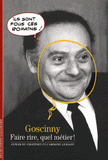 Goscinny. Faire rire, quel métier !