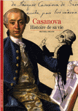 Casanova. Histoire de sa vie