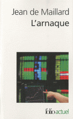 L'arnaque. La finance au-dessus des lois et des règles
édition revue et augmentée